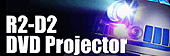 R2D2 DVD�v���W�F�N�^�[