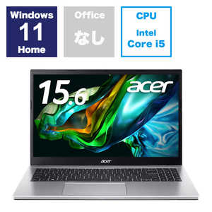 ACER エイサー ノートパソコン Aspire 3 ピュアシルバー [15.6型 /Win11 Home /Core i5 /メモリ：16GB /SSD：512GB] A315-59-H56Y