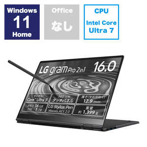 LG ノートパソコン gram Pro 2in1 [16.0型 /Windows11 Home /intel Core Ultra 7 /メモリ：16GB /英語版キーボード] 16T90SP-MA78J