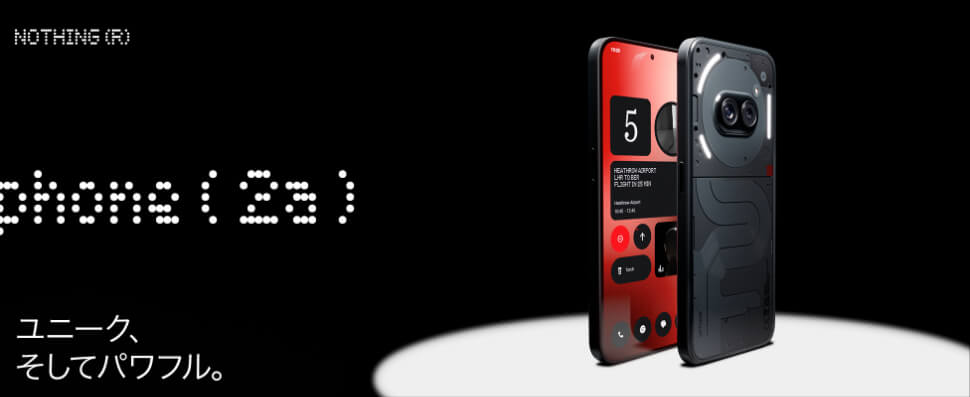 Nothing phone (2a) 8GB 128GB 国内版 SIMフリー Nothing Phone（2a