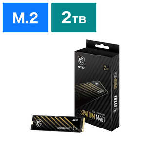 MSI SPATIUM M461 PCIe 4.0 NVMe M.2 2TB M.2ϡ֥Х륯ʡ S78440Q550P83