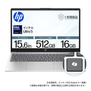 HP m[gp\R m15.6^ / Windows11 Home / intel Core Ultra 7 / F16GB / SSDF512GBn i`Vo[ BJ0M8PA-AAAB