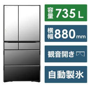 日立　HITACHI 冷蔵庫 WXCタイプ 6ドア フレンチドア(観音開き) 735L R-WXC74T-X クリスタルミラー