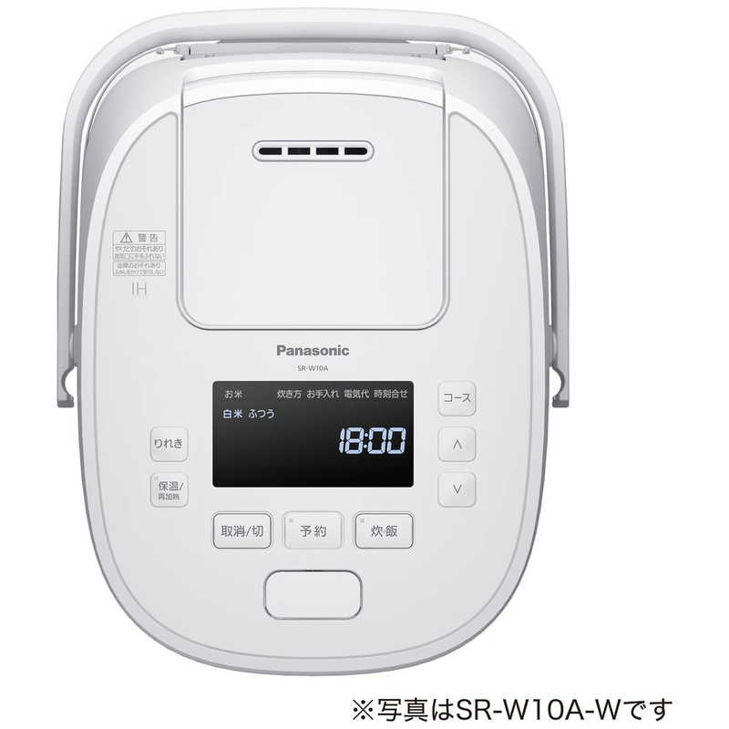 パナソニック　Panasonic パナソニック　Panasonic 炊飯器 1升 (おどり炊き)可変圧力IH ホワイト W SR-W18A-W SR-W18A-W