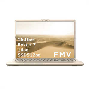 富士通 FUJITSU ノートパソコン FMV LIFEBOOK AH53/J3［16.0型/AMD Ryzen 7/メモリ：16GB/SSD：512GB/Office HomeandBusiness］ベージュゴールド FMVA53J3G