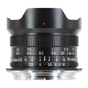 SGIMAGE SG-image 7.5mm F2.8 APS-C LmRF}Eg mLmRF / Pœ_Yn SG7.5mmF2.8RFC