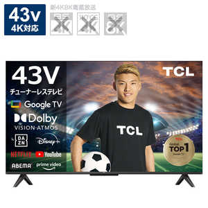 TCL 【アウトレット】チューナーレステレビ [ 43V型 / Bluetooth対応 / 4K対応 / チューナーレス / YouTube 対応 ] (TVチューナー非搭載)（宅配お届け品） 43P63H