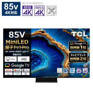 TCL 液晶テレビ C755シリーズ ［85V型 /Bluetooth対応 /4K対応 /BS・CS 4Kチューナー内蔵 /YouTube対応］ 85C755