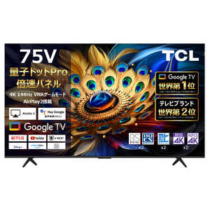 TCL 液晶テレビ C655シリーズ ［75V型 /Bluetooth対応 /4K対応 /BS・CS 4Kチューナー内蔵 /YouTube対応］ 75C655