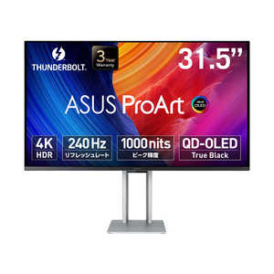 ASUS GCX[X tfBXvC ProArt m 31.5^ / L@EL 4K(3840×2160) / Ch / 240Hz n PA32UCDM