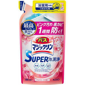 花王 バスマジックリン SUPER泡洗浄 つめかえ用 300mL アロマローズの香り 花王 バスマジックリン SUPER泡洗浄 つめかえ用 300mL アロマローズの香り