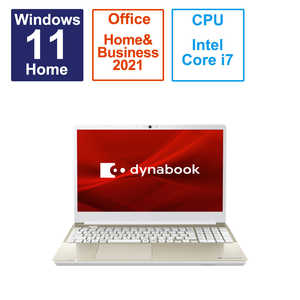 dynabook ダイナブック ノートパソコン dynabook T6 サテンゴールド [15.6型 /Win11 Home /Core i7 /メモリ：16GB /SSD：256GB /Office] P1T6WPEG