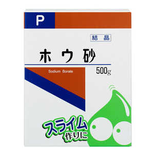 健栄製薬 ホウ砂(結晶)P (500g) ホウシャケッショウP