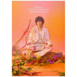 jo[T~[WbN u[C 䕗/ Fujii Kaze LOVE ALL SERVE ALL STADIUM LIVE