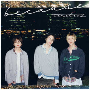 ユニバーサルミュージック CD timelesz/ because 初回限定盤B ユニバーサルミュージック CD timelesz/ because 初回限定盤B