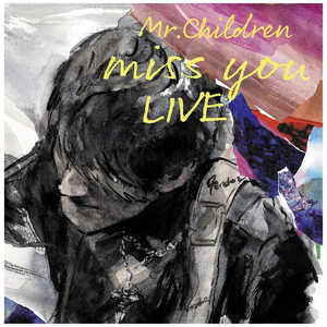 ソニーミュージックマーケティング DVD 【先着特典付き】Mr.Children / miss you LIVE ソニーミュージックマーケティング DVD 【先着特典付き】Mr.Children / miss you LIVE