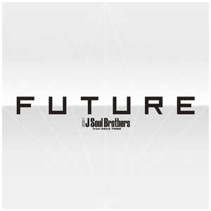 ٥å󥿥ƥ  J Soul Brothers from EXILE TRIBE/ FUTURE3CD4DVD Jե塼4ǥ