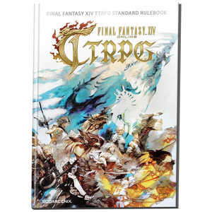 スクウェア・エニックス FINAL FANTASY XIV(ファイナルファンタジー14) TTRPG スタンダードルールブック 日本語版 スクウェア・エニックス FINAL FANTASY XIV(ファイナルファンタジー14) TTRPG スタンダードルールブック 日本語版