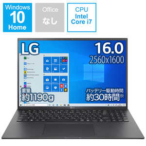 LG ノｰトパソコン gram オブシディアンブラック [16.0型/intel Core i7/SSD:1TB/メモリ:16GB/2021年2月] 16Z90P-KA78J