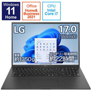 LG ノートパソコン gram オブシディアンブラック [17.0型 /intel Core i7 /メモリ：16GB /SSD：1TB /2021年11月] 17Z95P-KA78J1