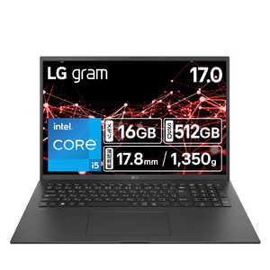 LG ノートパソコン gram ［17.0型 /Windows11 Home /intel Core i5 /メモリ：16GB /SSD：512GB /2025年01月モデル］ オブシディアンブラック 17Z90RU-GA55J