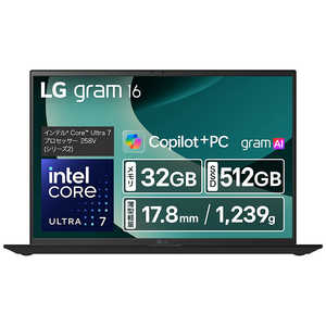 LG Ρȥѥ gram 16 [ Copilot PC / 16 / Win11 Home / Core Ultra 7 / 32GB / SSD512GB ]֥ǥ֥å 16Z90TL-GU85J