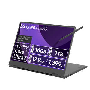 LG ノートパソコン gram Pro 2in1 16 [ 16型 / Win11 Home / Core Ultra 7 / メモリ16GB / SSD1TB / 英語版キーボード ] 16T90TP-GA78J